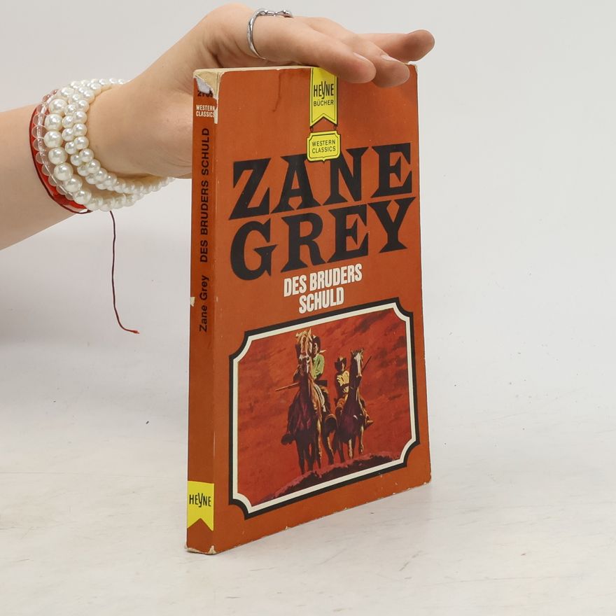 Zane Grey Des Bruders Schuld