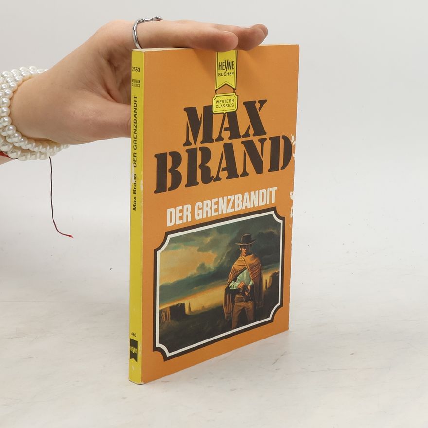 Max Brand Der Grenzbandit