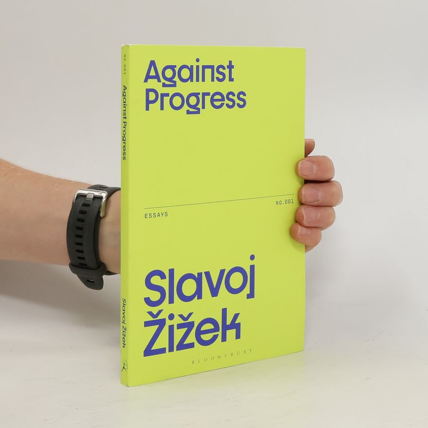 Slavoj Žižek Against Progress. No. 001
