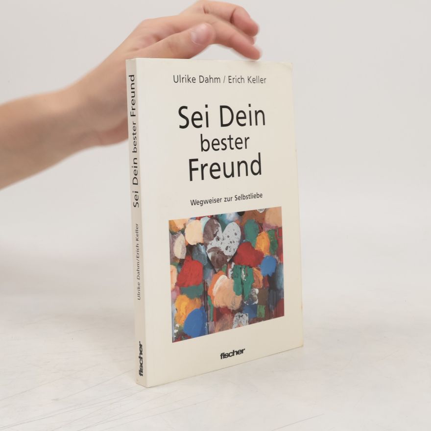 Ulrike Dahm Sei Dein bester Freund