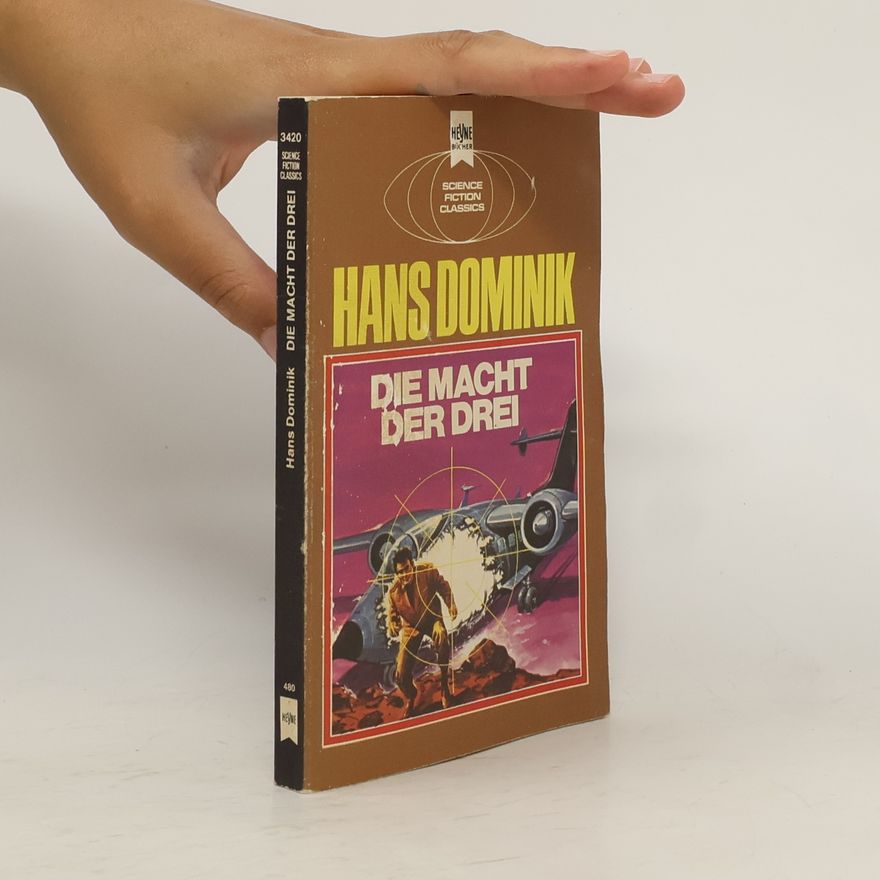 Hans Dominik Die Macht der Drei