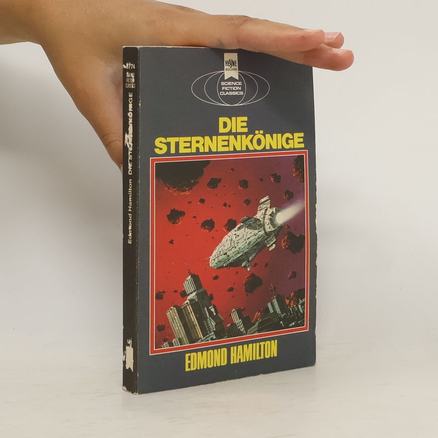 Edmond Hamilton Die Sternenkönige
