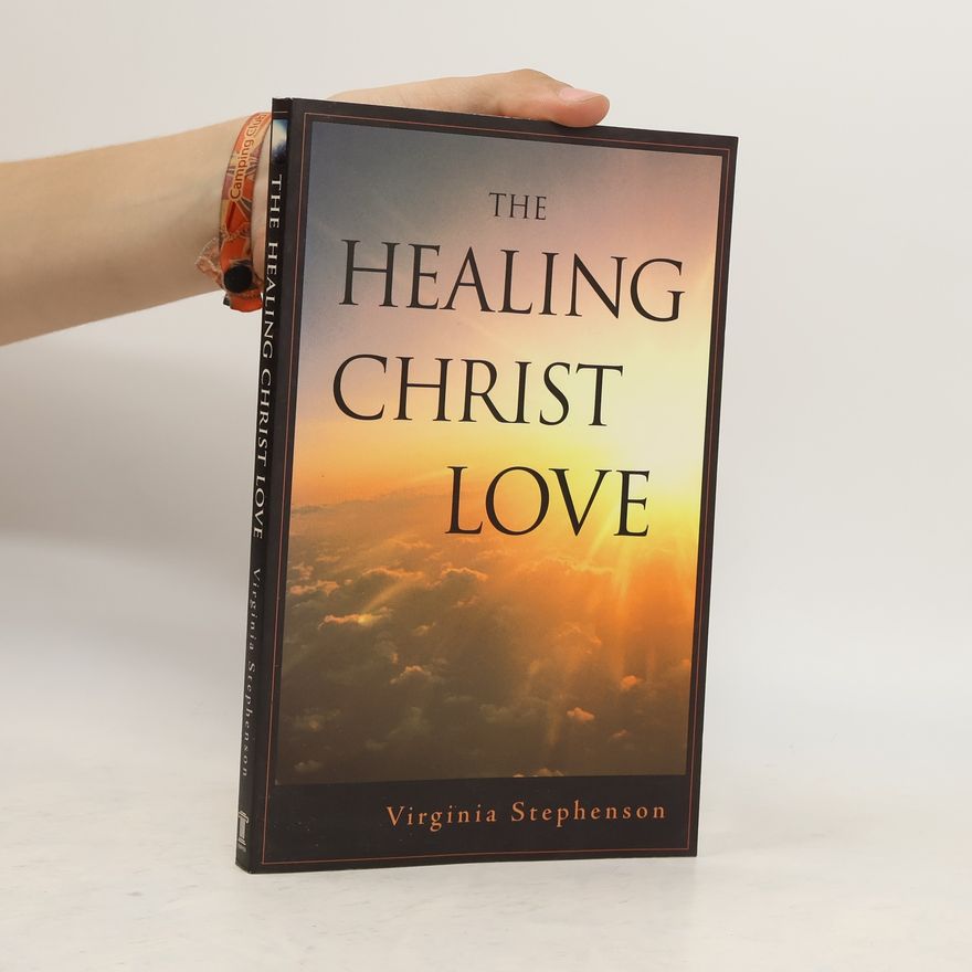 Virginia Stephenson The Healing Christ Love