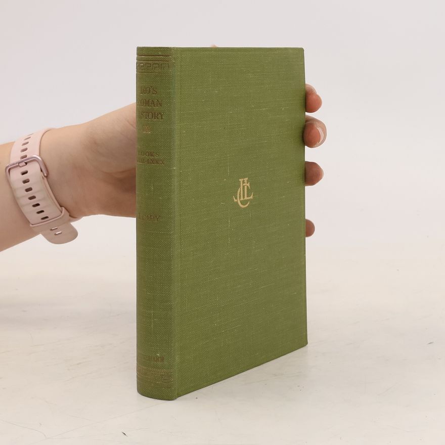 Herbert Baldwin Foster Dio's Roman History IX.