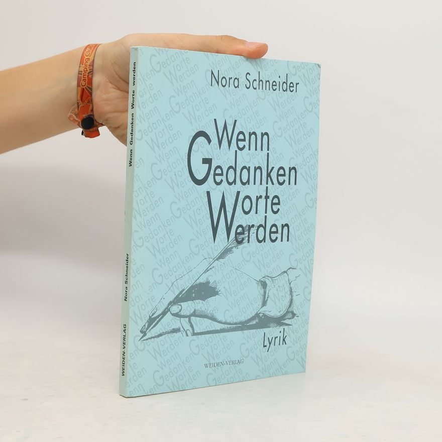 Nora Schneider Wenn Gedanken Worte Werden