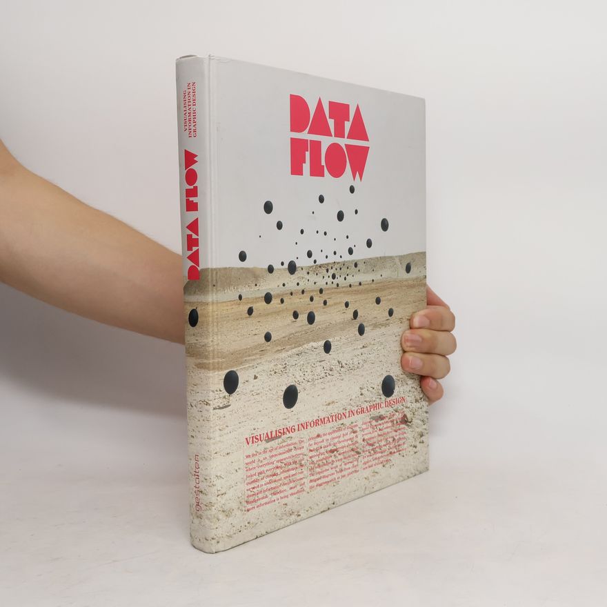 Robert Klanten Data flow: Visualising information in graphic design