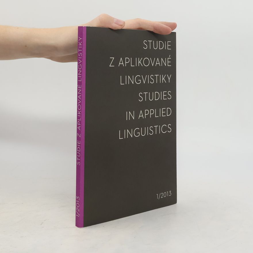 Various authors Studie z aplikované lingvistiky. Studies in applied linguistics 1/2013