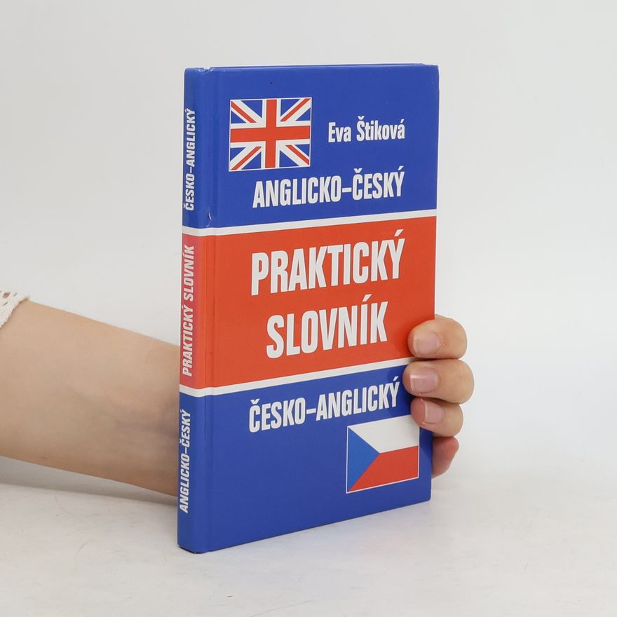 Eva Štiková Anglicko-český Česko-anglický praktický slovník