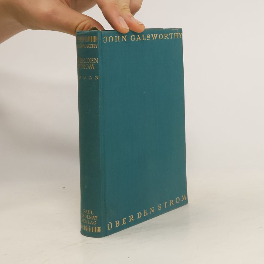 John Galsworthy Über den Strom