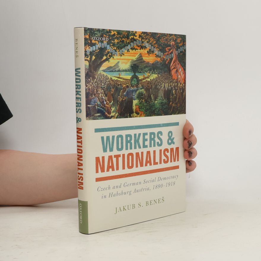 Jakub S. Benes Workers and Nationalism