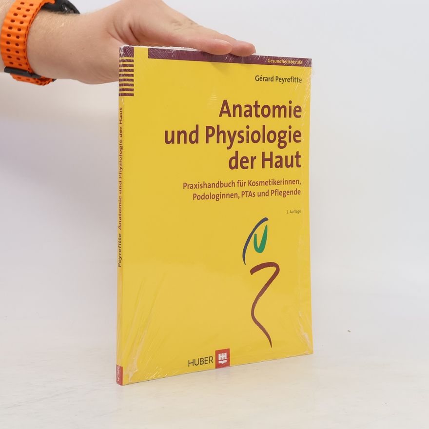 Gérard Peyrefitte Anatomie und Physiologie der Haut