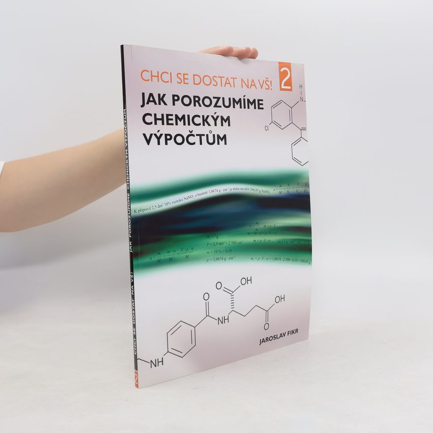 Jaroslav Fikr Chci se dostat na VŠ! 2. Jak porozumíme chemickým výpočtům