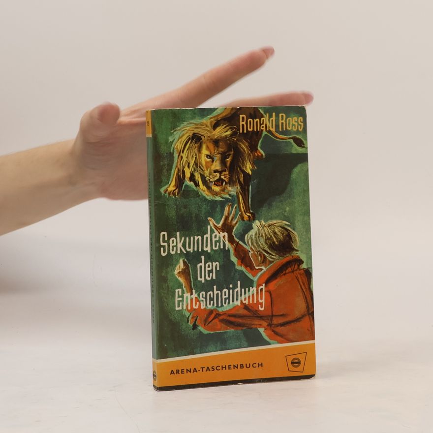 Ronald Ross Sekunden der Entscheidung