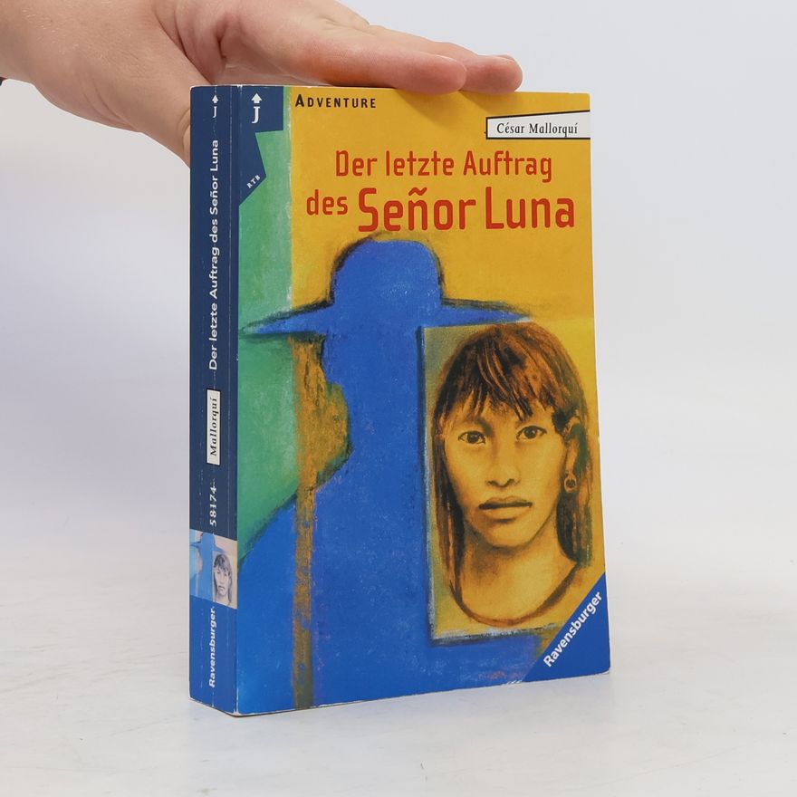 César Mallorquí Der letzte Auftrag des Señor Luna