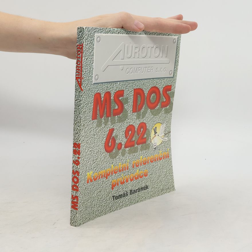Kolektiv autorů MS DOS 6.22 kompletní ref. pr.
