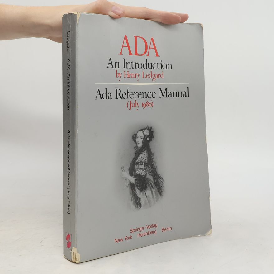 Henry F. Ledgard Ada. An Introduction. Ada Reference Manual