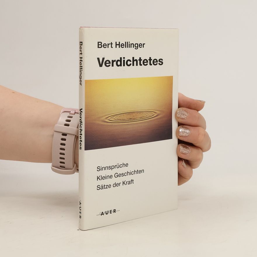 Bert Hellinger Verdichtetes