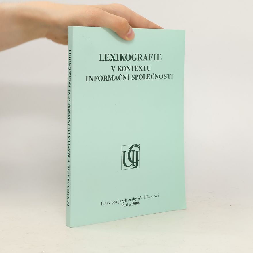 Alexandra Jarošová Lexikografie v kontextu informační společnosti