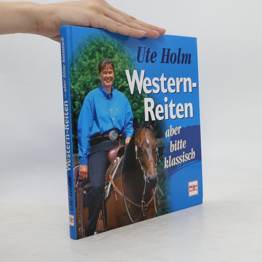 Ute Holm Western-Reiten - aber bitte klassisch