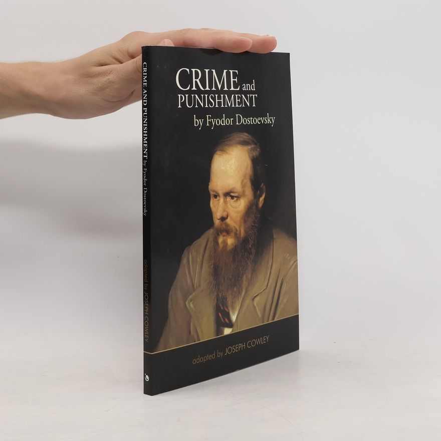 Joseph Cowley Crime and Punishment by Fyodor Dostoevsky