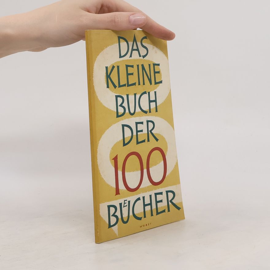 Autorenkollektiv Das Kleine Buch der 100 Bücher