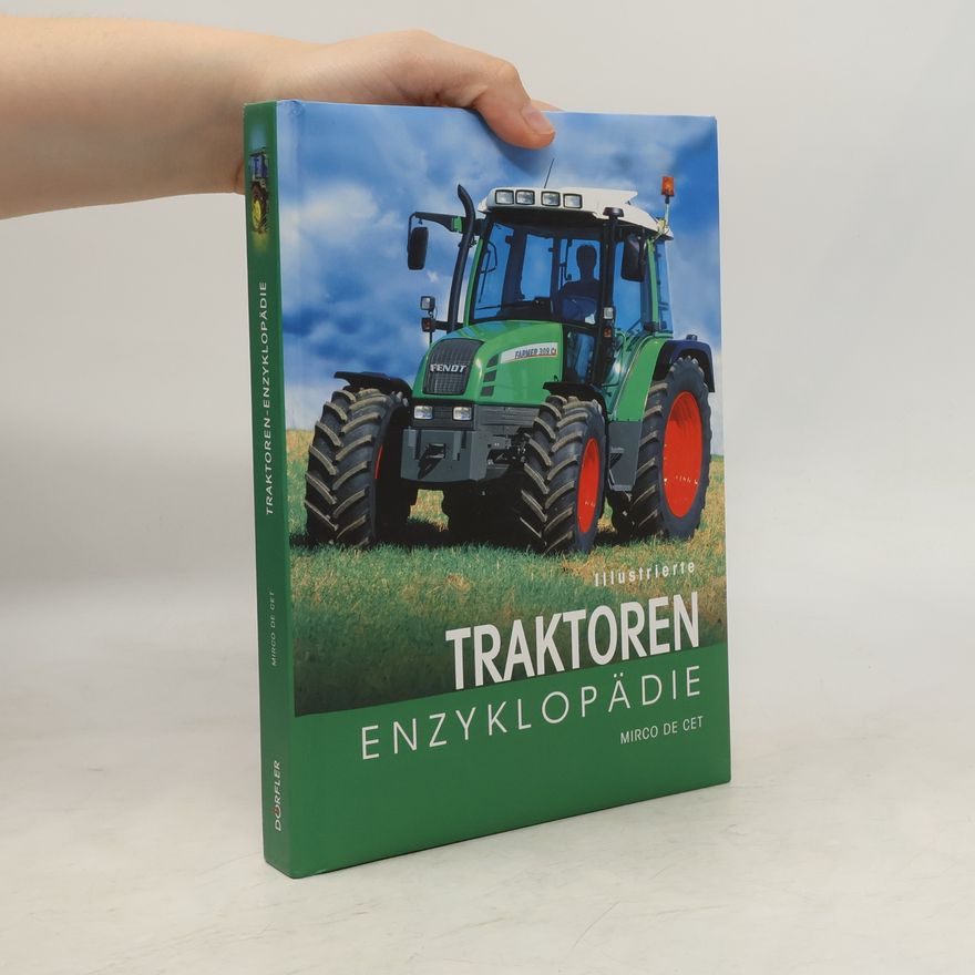 Mirco De Cet Illustrierte Traktoren-Enzyklopädie