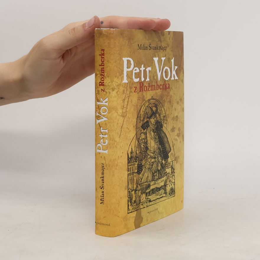 Milan Švankmajer Petr Vok z Rožmberka