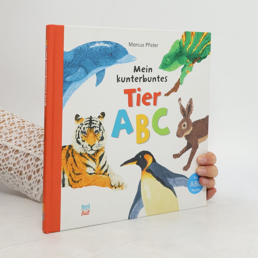 Marcus Pfister Mein kunterbuntes Tier-ABC