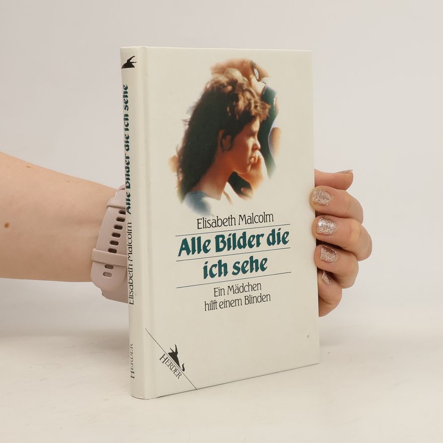 Elisabeth Malcolm Alle Bilder die ich sehe