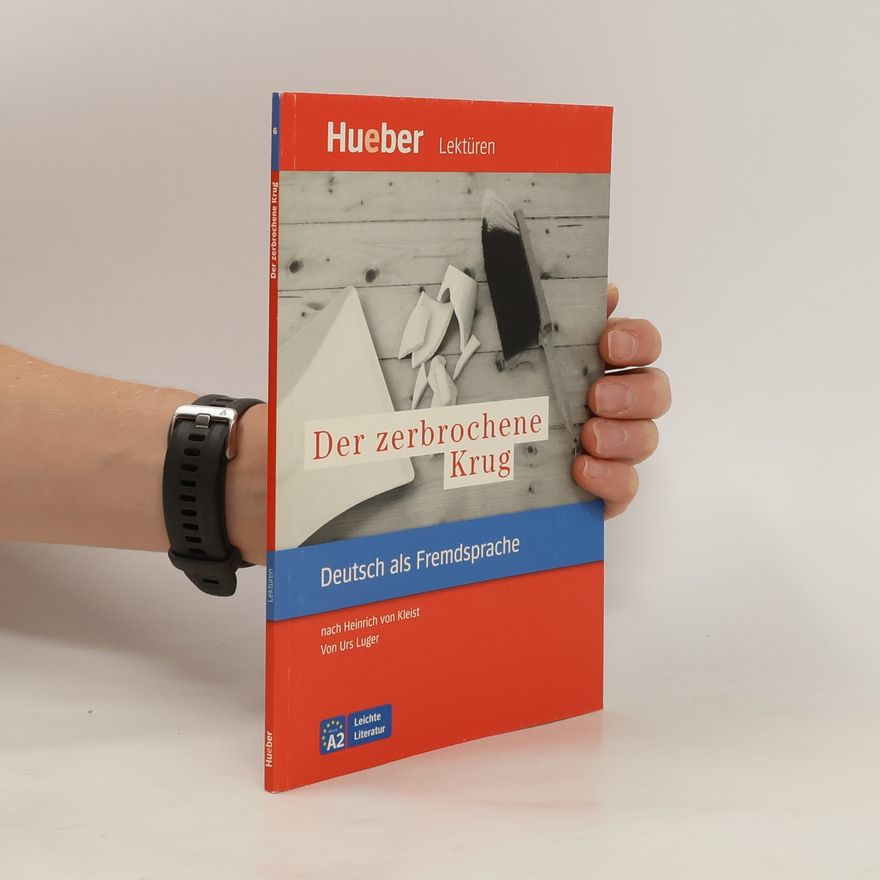 Heinrich von Kleist Der zerbrochene Krug