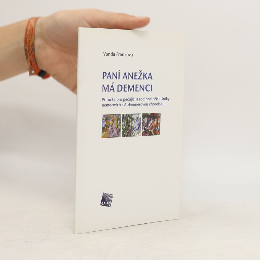 Vanda Franková Paní Anežka má demenci