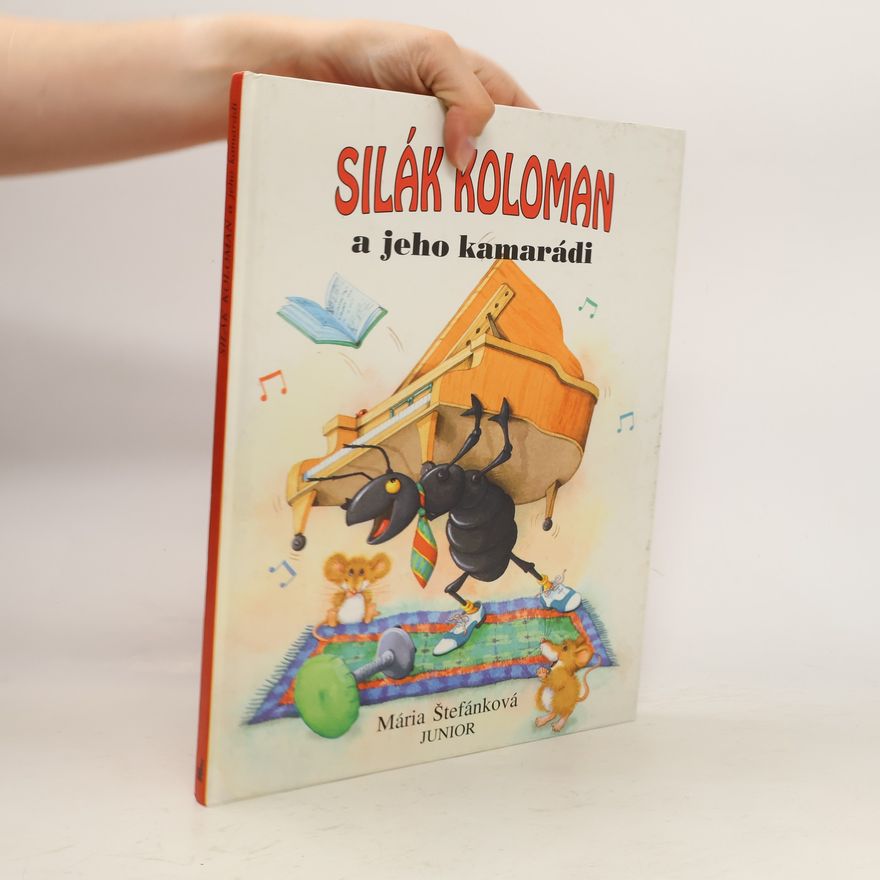 Mária Štefánková Silák Koloman a jeho kamarádi