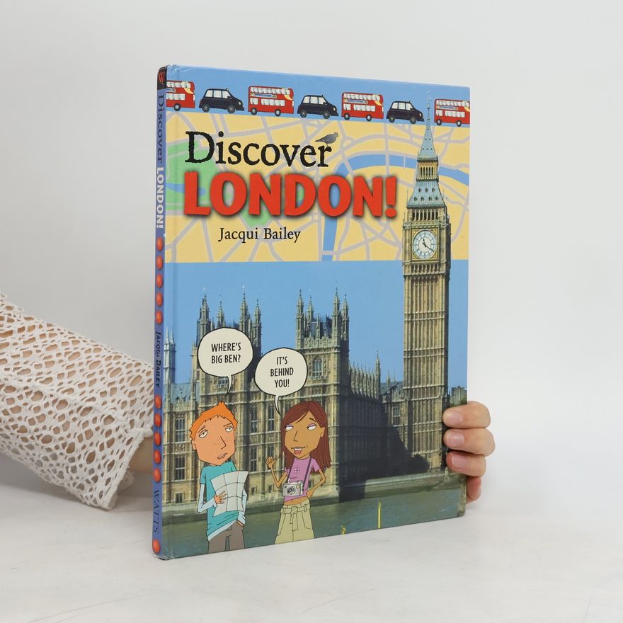 Jacqui Bailey Discover London!