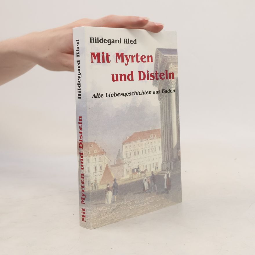 Hildegard Ried Mit Myrten und Disteln