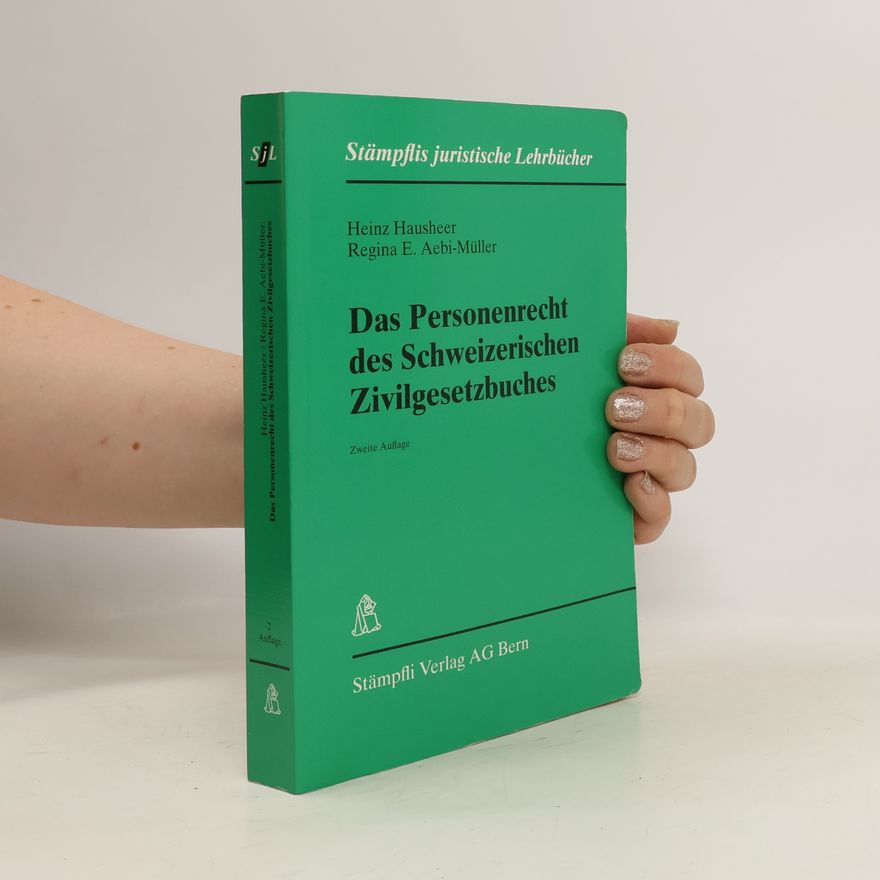 Heinz Hausheer Das Personenrecht des Schweizerischen Zivilgesetzbuches