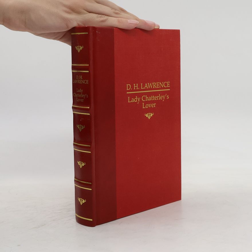 D. H. Lawrence Lady Chatterley’s Lover