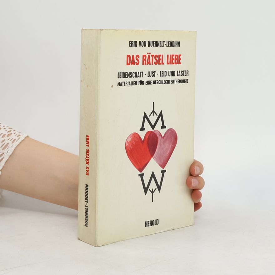 Erik von Kuehnelt-Leddihn Das Rätsel Liebe