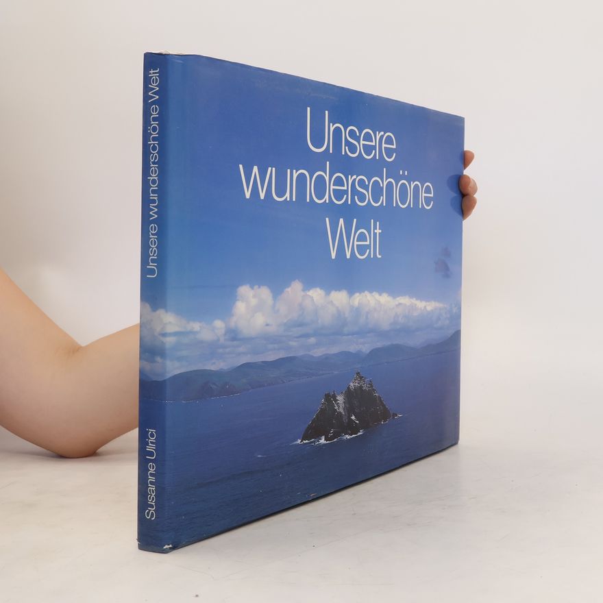 Susanne Ulrici Unsere wunderschöne Welt
