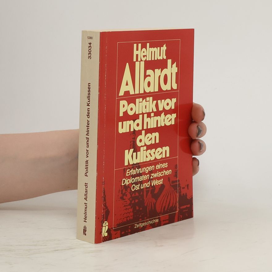 Helmut Allardt Politik vor und hinter den Kulissen