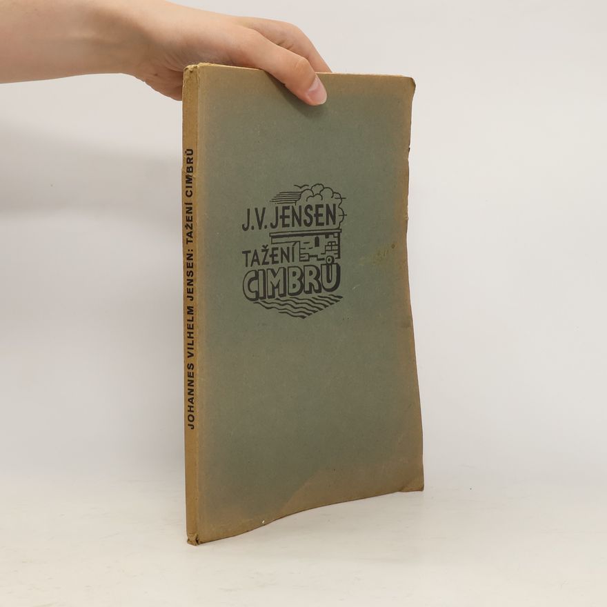 Johannes Vilhelm Jensen Tažení Cimbrů. Dlouhá cesta (sv. VI., díl VI.)