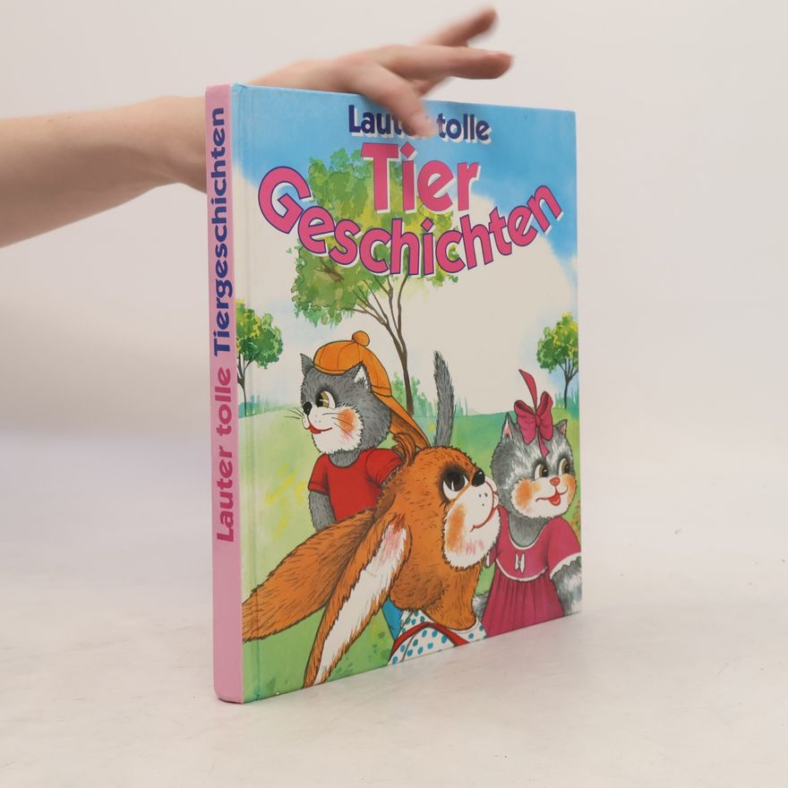 Autorenkollektiv Lauter tolle Tier Geschichten