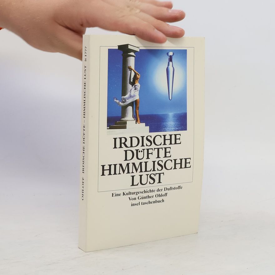 Günther Ohloff Irdische Düfte - himmlische Lust
