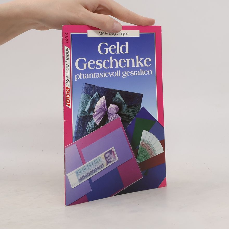Autorenkollektiv Geldgeschenke phantasievoll gestalten
