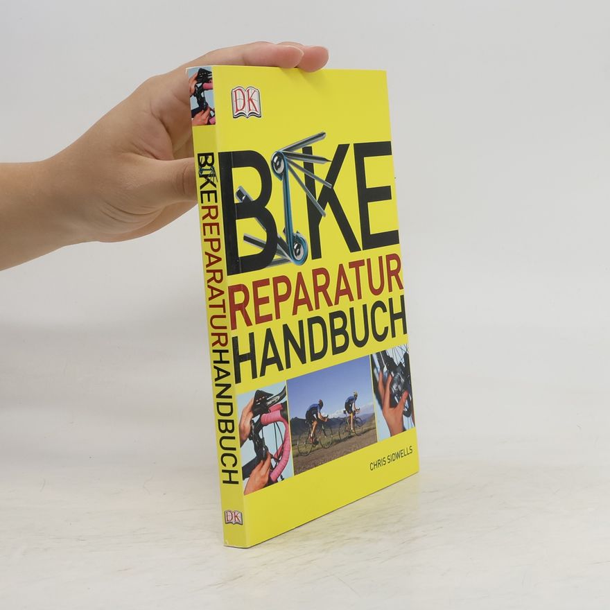 Chris Sidwells Bike-Reparaturhandbuch