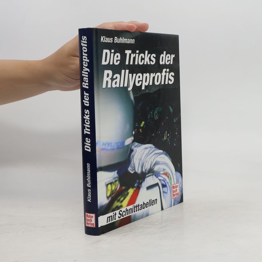 Klaus Buhlmann Die Tricks der Rallyeprofis
