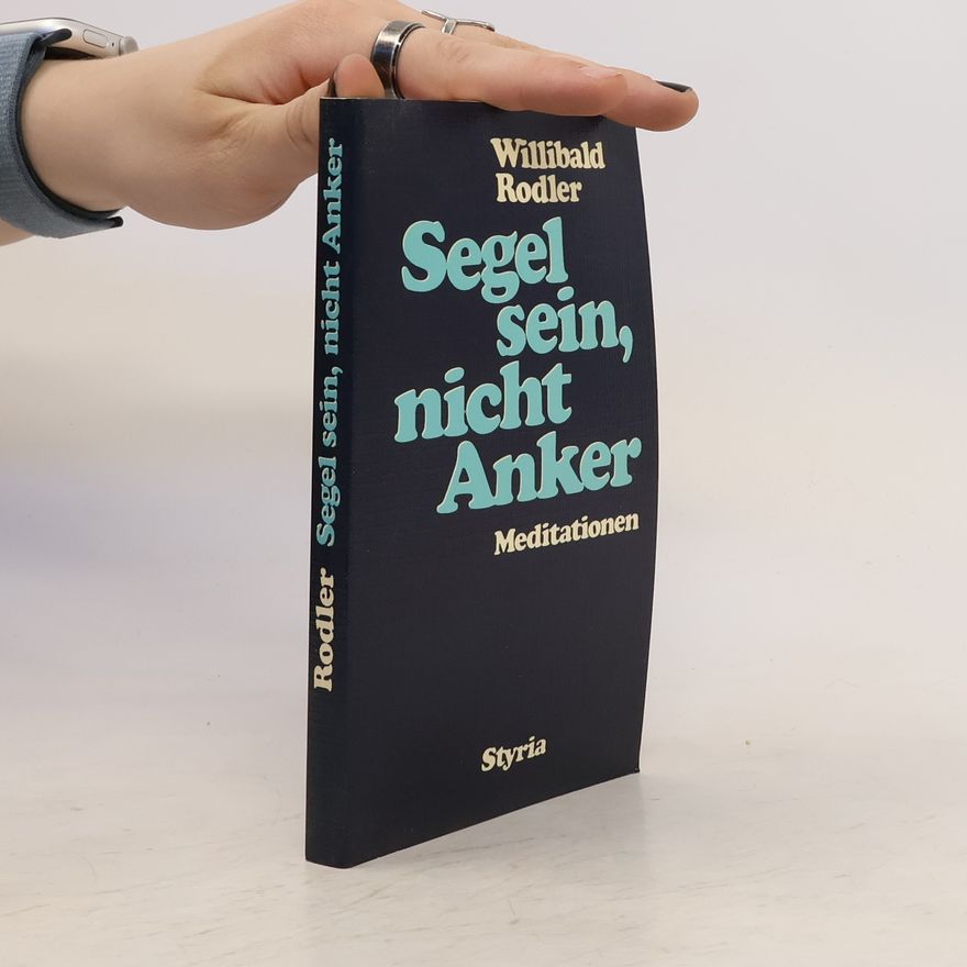 Willibald Rodler Segel sein - nicht Anker