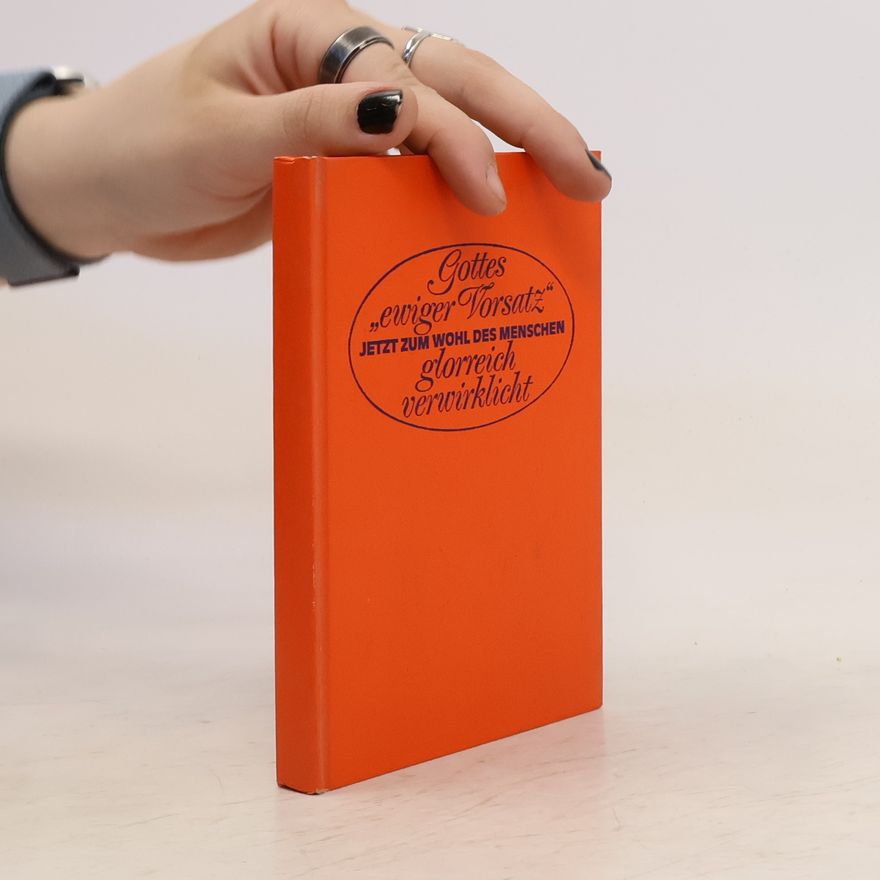 Various authors Gottes "ewiger Vorsatz" jetzt zum Wohl des Menschen glorreich verwirklicht