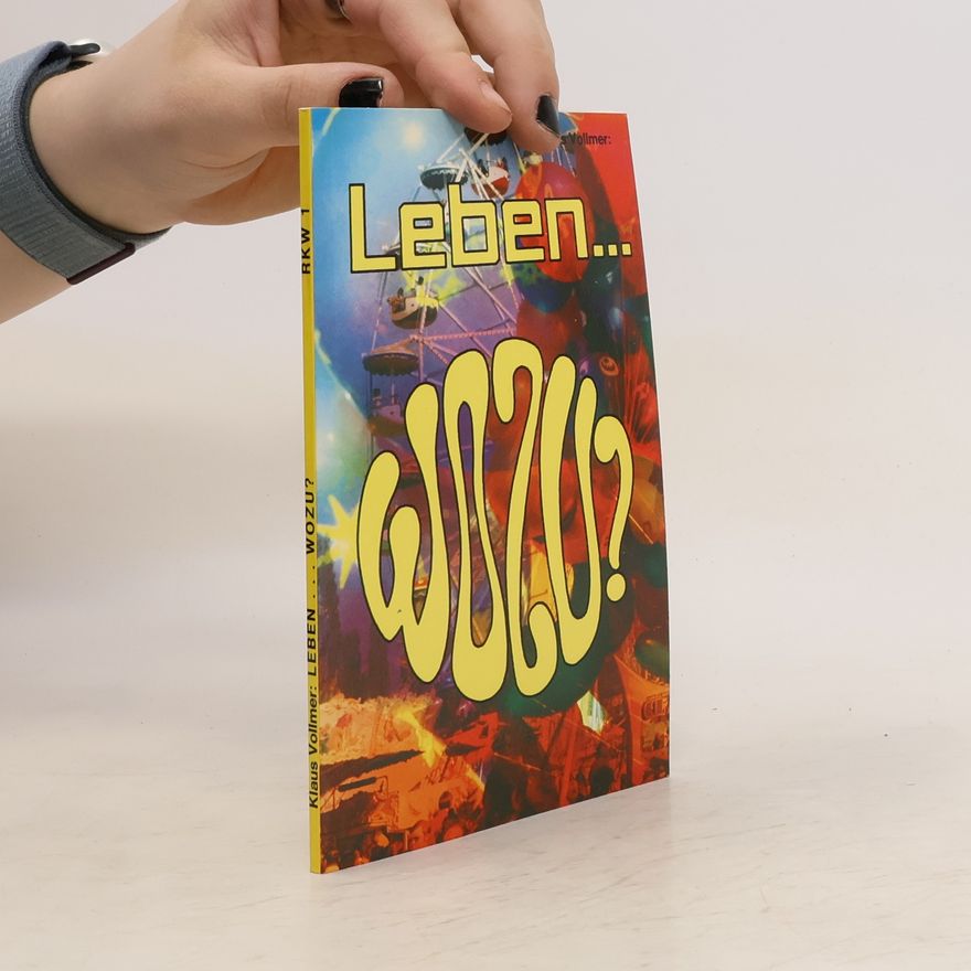 Klaus Vollmer Leben...wozu?