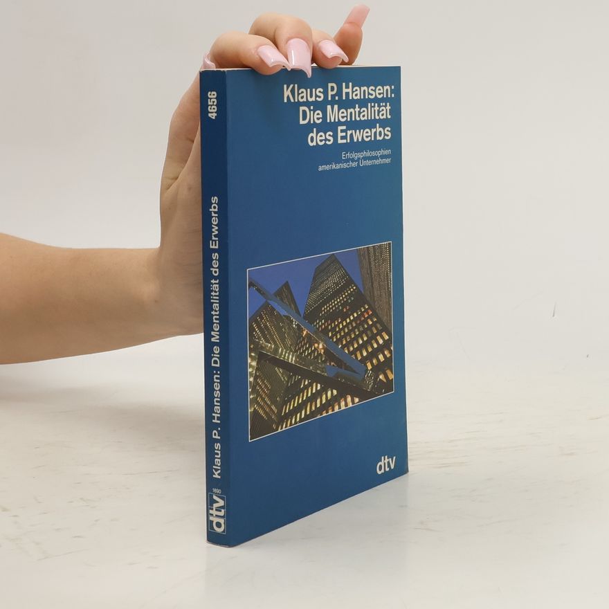 Klaus P. Hansen Die Mentalität des Erwerbs