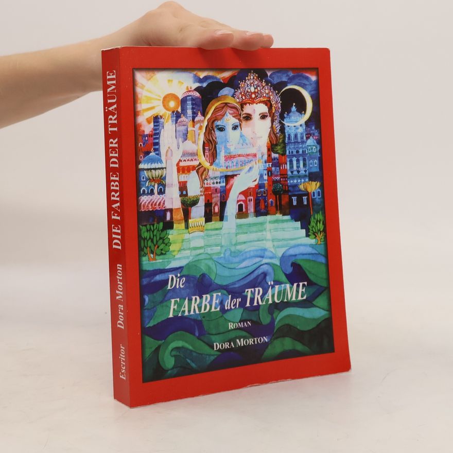 Dora Morton Die Farbe der Träume